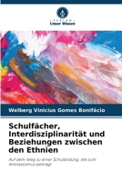 Schulfächer, Interdisziplinarität und Beziehungen zwischen den Ethnien (German Edition) 6208312876 Book Cover