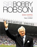 Sir Bobby Robson 0297843621 Book Cover