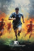 400 Fussball-Fakten B0CVCBSD8L Book Cover
