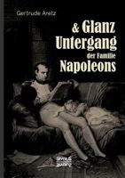 Glanz Und Untergang Der Familie Napoleons 3958014801 Book Cover