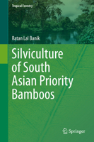 Silviculture of South Asian Priority Bamboos 9811005680 Book Cover