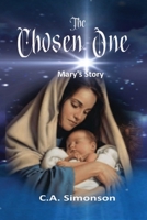 The Chosen One: Mary's Story B0CMG4SJHR Book Cover