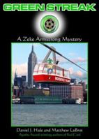 Green Streak: A Zeke Armstrong Mystery (Zeke Armstrong) 1929976283 Book Cover