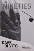 The Nineties: Vinyl Tiger 2nd Edition 0994487053 Book Cover