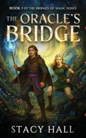 The Oracle's Bridge: Book 1 of The Bridges of Magic Series 1764656008 Book Cover