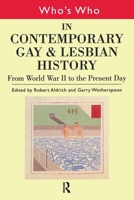 Who's Who: In Contemporary Gay and Lesbian History from World War II to Present Day 0415291615 Book Cover