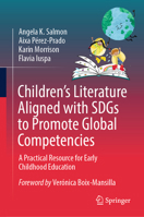 Children’s Literature Aligned with SDGs to Promote Global Competencies: A Practical Resource for Early Childhood Education 3031571274 Book Cover