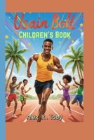 Usain Bolt Children's Book: How a Jamaican Kid Became the Fastest Man Alive B0FP5MTNDH Book Cover