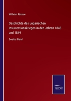 Geschichte des ungarischen Insurrectionskrieges in den Jahren 1848 und 1849: Zweiter Band 3375073925 Book Cover