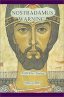 Nostradamus' Warning: And Other Stories 0595211402 Book Cover