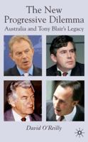 The New Progressive Dilemma: Australia and Tony Blair's Legacy 1349282391 Book Cover