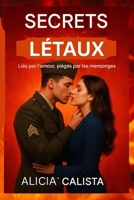 SECRETS LÉTAUX : Liés par l'amour, piégés par les mensonges: Un suspense romantique sur la trahison, la passion et le pouvoir dangereux de la vérité. B0FW43YFWP Book Cover