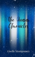 The Quasar Chronicles 1805679198 Book Cover