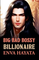 Big Bad Bossy Billionaire B0DZBVLD4V Book Cover