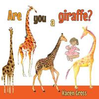 Are You A Giraffe 1605714356 Book Cover