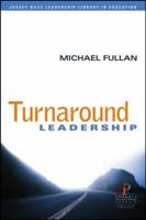 Turnaround Leadership (Jossey-Bass Leadership Library in Education) 0787969850 Book Cover