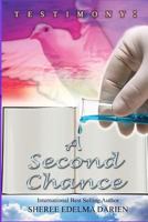 Testimony: A Second Chance: Crossroads: Make the Next Time the Best Time 1530657504 Book Cover