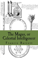 The Magus: A Complete System of Occult Philosophy 1585090328 Book Cover