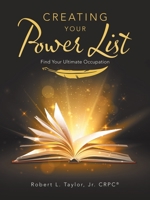 Creating Your Power List: Find Your Ultimate Occupation 1982258357 Book Cover