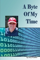 A Byte Of My Time 130426663X Book Cover