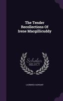 The Tender Recollections Of Irene Macgillicuddy 1167177924 Book Cover