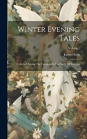 Winter Evening Tales: Collected Among The Cottagers In The South Of Scotland; Volume 1 1020181508 Book Cover
