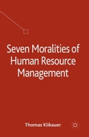 Seven Moralities of Human Resource Management 1137455764 Book Cover