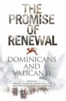 The Promise of Renewal: Dominicans and Vatican II 1925486680 Book Cover