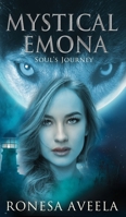 Mystical Emona: Soul's Journey 1949397130 Book Cover