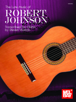 The Lute Music of Robert Johnson 1513467174 Book Cover