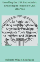 Unveiling the USA Patriot Act: Analyzing Its Impact on Civil Liberties B0CKY7HNKV Book Cover
