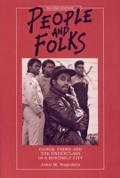 People and Folks: Gangs, Crime and the Underclass in a Rustbelt City 0941702219 Book Cover