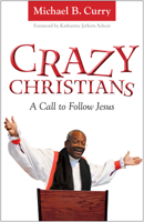 Crazy Christians: A Call to Follow Jesus 0819228850 Book Cover