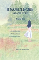 8 Japanese Women and Other Stories 0995186111 Book Cover