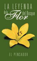 La Leyenda de La Flor del Bosque 1463328702 Book Cover
