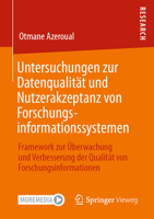 Untersuchungen zur Datenqualität und Nutzerakzeptanz von Forschungsinformationssystemen: Framework zur Überwachung und Verbesserung der Qualität von Forschungsinformationen 3658367016 Book Cover