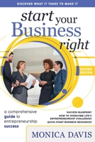Start Your Business Right: A Comprehensive Guide to Entrepreneurship Success 1734869909 Book Cover