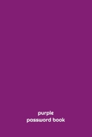 purple PASSWORD BOOK: PASSWORD BOOK: internet password book, internet password logbook, (6*9 INCH 121 PAGES) password keeper book, internet password book, password book, password log, 1655241206 Book Cover