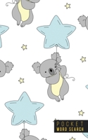 Pocket Word Search: 99 Pocket Word Search Puzzles Pocket Word Jumble Travel Size Mini Word Puzzle Word Seek Word Find Koalas 1699240728 Book Cover