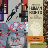 Visioning Human Rights in the New Millennium: Quilting the World's Conscience 0764357409 Book Cover