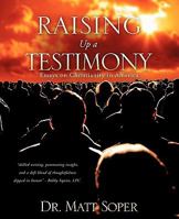 Raising Up a Testimony 160957818X Book Cover