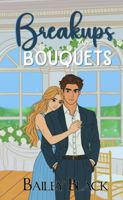 Breakups and Bouquets 1959724541 Book Cover