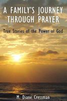 A Family's Journeys Through Prayer 0984408797 Book Cover