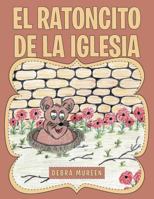 El Ratoncito de la Iglesia 1512770825 Book Cover