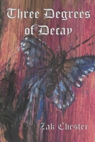Three Degrees of Decay B0GNJBQQ59 Book Cover