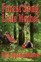 Forest Song: Little Mother 1935407473 Book Cover