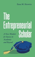 The Entrepreneurial Scholar: Thinking Outside the Academic Box 0691240884 Book Cover