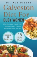 Galveston Diet for Busy Women: Effortless Meal Prep & Quick Recipes to Burn Fat and Regain Energy at Any Age B0DZ3TFTQS Book Cover