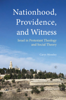 Nationhood, Recognition and Providence: The State of Israel in Modern Theology 022717397X Book Cover
