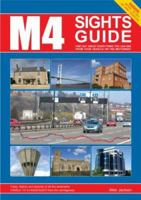 The M4 Sights Guide: Find Out About Everything You Can See from Your Vehicle on the Motorway (Motorway Sights Guides) 0954540220 Book Cover